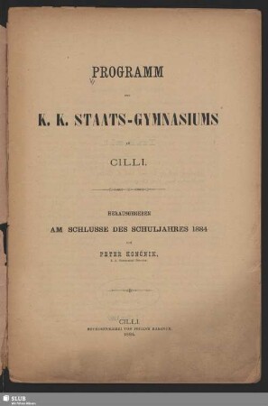 1883/84(1884): Programm des K.K. Staats-Gymnasiums in Cilli : herausgegeben am Schlusse des Schuljahres ...