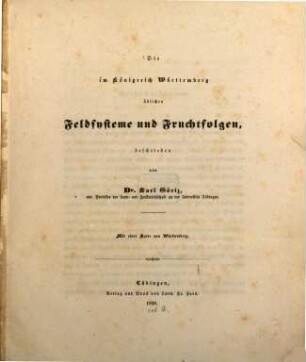 Die im Königr. Württemberg üblichen Feldsysteme u. Fruchtfolgen