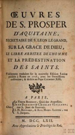 Oeuvres sur la grace de dieu, le libre arbitre de l'homme et la prédestination des Saintes