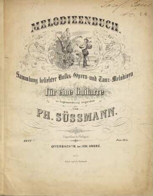 Melodieenbuch : Sammlung beliebter Volks-, Opern- und Tanz-Melodien ; für eine Gitarre mit Fingerbezeichnung eingerichtet, 4