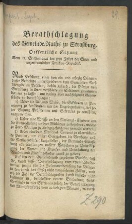 Berathschlagung des Gemeinde-Raths zu Straßburg : Oeffentliche Sitzung Vom 13. Erndtemonat des 3ten Jahrs der Einen und unzertrennlichen Franken-Republik
