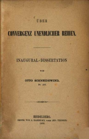 Über Convergenz unendlicher Reihen : Inaug.-Diss.