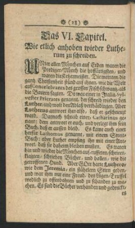 Das VI. Capitel. Wie etlich anhoben wieder Lutherum zu schreiben.