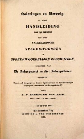 Handleiding tot de kennis van onze vaderlandsche spreekwoorden en spreekwoordelijke zegswijzen, [2]. Bijzonder van de scheepvaart en het scheepsleven ontleend : nalezingen en vervolg