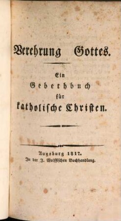 Verehrung Gottes : Ein Gebethbuch für katholische Christen