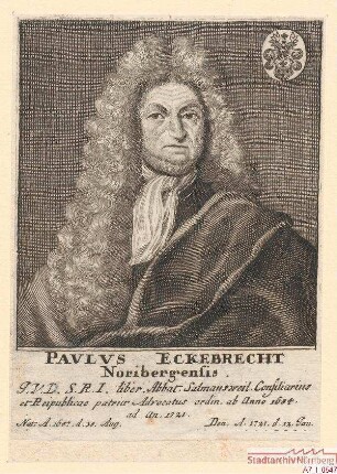 Paulus Eckebrecht, Nürnberger, Dr. utr. jur.; geb. 30. August 1657; gest. 12. Januar 1721