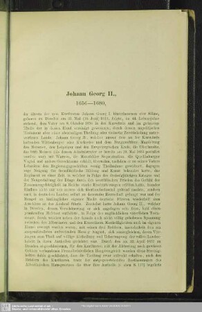 Johann Georg II., 1656 - 1680, geboren zu Dresden am 31. Mai (10. Juni) 1613, starb am 22. August (1. September) 1680 zu Freiberg