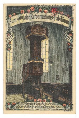 Zum 400jähr. Reformations-Jubiläum - Lutherkanzel (Andreaskirche, Eisleben) - 1517 - 1917
