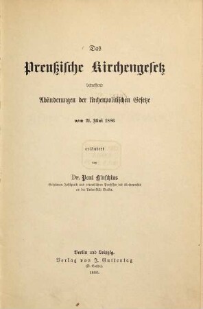 Das preußische Kirchengesetz betreffend Abänderungen der kirchenpolitischen Gesetze vom 21. Mai 1886