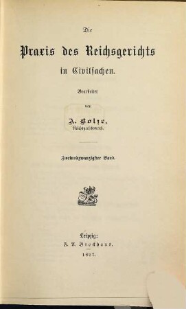 Praxis des Reichsgerichts in Civilsachen. 22. 1897