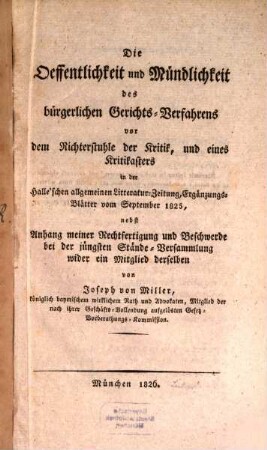 Die Oeffentlichkeit und Mündlichkeit des bürgerlichen Gerichts-Verfahrens