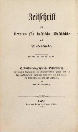 Historisch-topographische Beschreibung der wüsten Ortschaften im Kurfürstenthum Hessen und in den großherzoglich-hessischen Antheilen am Hessengaue, am Oberlahngaue und am Ittergaue