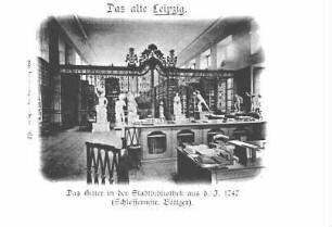 Das Gitter in der Stadtbibliothek aus d. J. 1747 (Schlossermstr. Böttger) [Das alte Leipzig226]