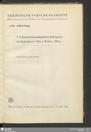 5. Technisch-Wissenschaftliches Kolloquium der Kaliindustrie 1964 in Merkers/Rhön : mit 20 Tabellen