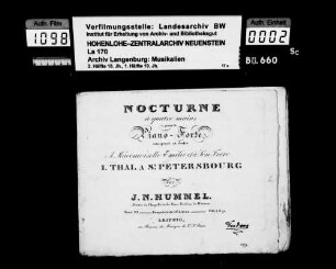 Johann Nepomuk Hummel (1778-1837): Nocturne / à quatre mains / pour le / Piano-Forte / ... par / J.N. Hummel ... / Oeuv. 99 Leipzig / au Bureau de Musique de C.F. Peters Besitzvermerk: Feodora