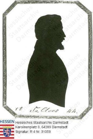 Cloos, Friedrich (* 1809) / Porträt, linkes Profil-Brustbild, Silhouette / Prägedruck mit Goldumrahmung und Unterschrift Fr. Cloos