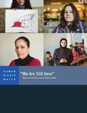 “We are still here” : women on the front lines of Syria's conflict