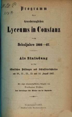 Programm des Grossherzoglichen Lyceums in Constanz : vom Schuljahre .... 1866/67