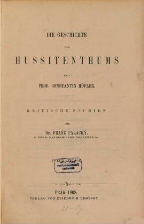 Die Geschichte des Hussitenthums und Prof. Constantin Höfler : kritische Studien