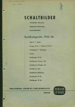 Schaub Lorenz Schaltbilder -Technische Hinweise - Abgleichanwesiungen - Ersatzteil-Listen für Rundfunkgeräte 1955 / 56