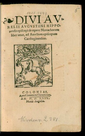 DIVI AV=||RELII AVGVSTINI HIPPO-||nensis episcopi de opere Monachorum || liber unus, ad Aurelium episcopum || Carthaginensem.||