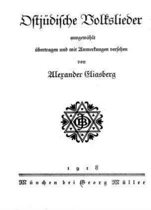 Ostjüdische Volkslieder / ausgew., übertr. u. mit Anm. vers. von Alexander Eliasberg