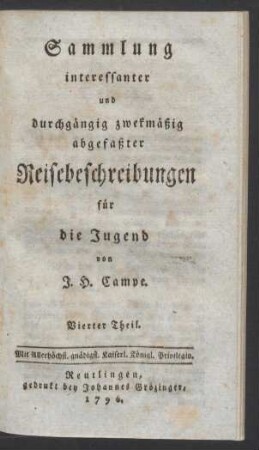 Th. 4: Sammlung interessanter und durchgängig zwekmäßig abgefaßter Reisebeschreibungen für die Jugend