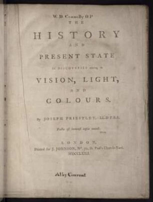 The history and present state of discoveries relating to vision, light, and colours
