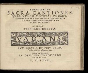 Stefano Rossetti: Novae quaedam sacrae cantiones. Vaganus