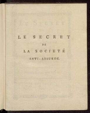 Le Secret De La Societe Anti-Absurde.