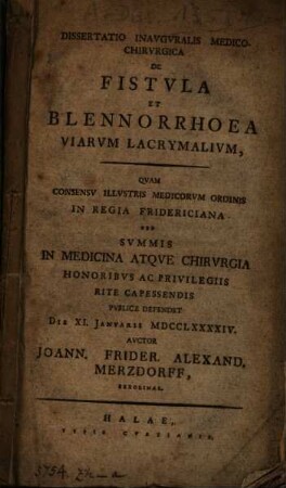 Dissertatio Inauguralis Medico-Chirurgica De Fistula Et Blennorrhoea Viarum Lacrymalium