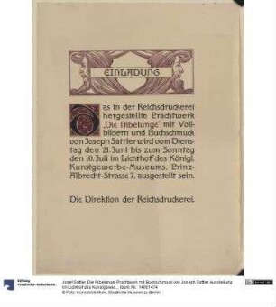 Die Nibelunge. Prachtwerk mit Buchschmuck von Joseph Sattler. Ausstellung im Lichthof des Kunstgewerbe-Museums