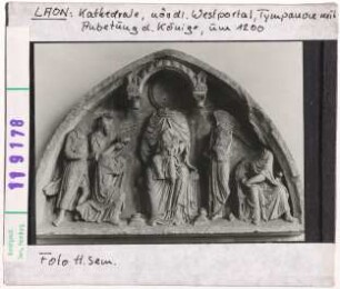 Laon, Kathedrale: nördliches Westportal, Tympanon mit Anbetung der Könige