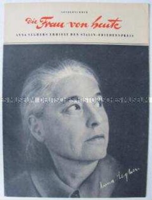 Sonderausgabe der Wochenzeitschrift der DFD "Die Frau von heute" über Anna Seghers anlässlich der Verleihung des Stalin-Friedens-Preises