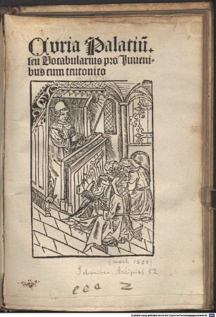 Cvria Palatiu[m] seu Vocabularius pro Juuenibus cum teutonico
