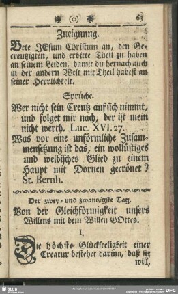 Der zwey- und zwanzigste Tag. Von der Gleichförmigkeit unsers Willens mit dem Willen Gottes : zwey- und zwanzigste Tag. Von der Gleichförmigkeit unsers Willens mit dem Willen Gottes