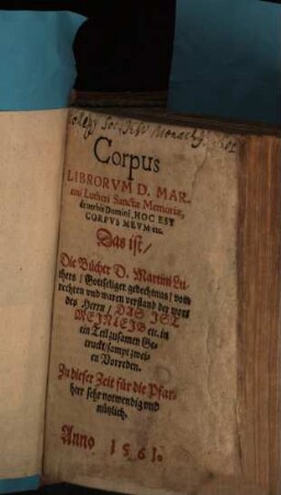 Corpus Librorum de verbis Domini, Hoc est corpus meum ... : d.i. Die Bücher Luthers ... von den Worten "Das ist mein Leib"