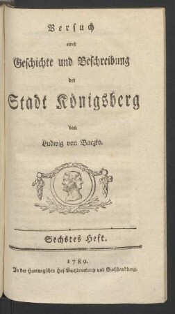 H. 6: Versuch einer Geschichte und Beschreibung der Stadt Königsberg