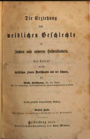 Die Erziehung der weiblichen Geschlechts in Indien u. anderen Heidenländern : Heft. 1