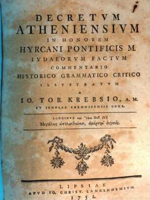 Decretvm Atheniensivm In Honorem Hyrcani Pontificis M. Ivdaeorum Factvm : Commentario Historico Grammatico Critico