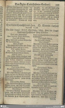 Der kleine Catechismus Hrn. D. Martini Lutheri begreifft in sich Die sechs Haupt-Stücke Christlicher Lehre, samt der Haus-Tafel und Christlichen Frag-Stücken