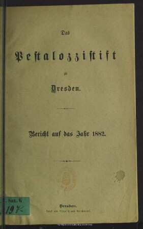 1882: Das Pestalozzistift zu Dresden : Bericht auf das Jahr ...