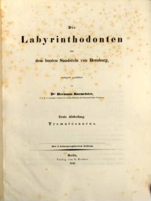 Die Labyrinthodonten aus dem 1) bunten Sandstein von Bernburg 3) Saarbrücker Steinkohlengebirge, I