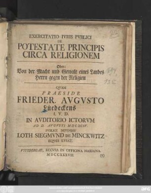 Exercitatio Ivris Pvblici De Potestate Principis Circa Religionem Oder: Von der Macht und Gewalt eines Landes Herrn gegen der Religion