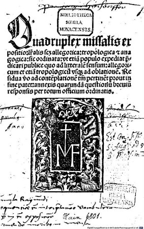 Quadruplex missalis expositio : l[itte]ralis sc[ilicet] allegorica: tropologica [et] anagogica ... annexis quarunda[m] questionu[m] breuiu[m] responsis per totum officium ordinatis