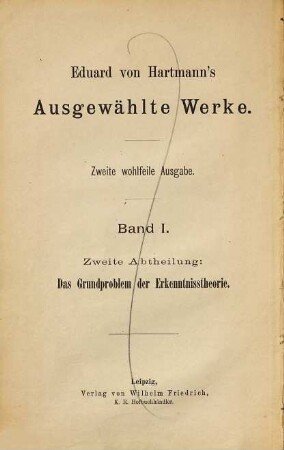 Das Grundproblem der Erkenntnisstheorie : eine phänomenologische Durchwanderung der möglichen erkenntnisstheoretischen Standpunkte