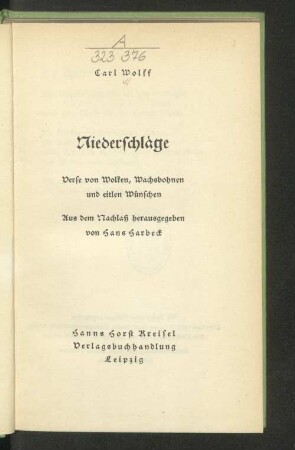 Niederschläge : Verse von Wolken, Wachsbohnen und eitlen Wünschen