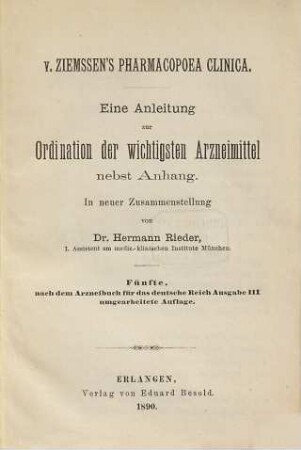 v. Ziemssen's Pharmacopoea clinica : eine Anleitung zur Ordination der wichtigsten Arzneimittel nebst Anhang.