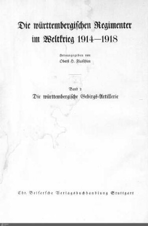 2: Die Württembergische Gebirgs-Artillerie im Weltkrieg 1915-18