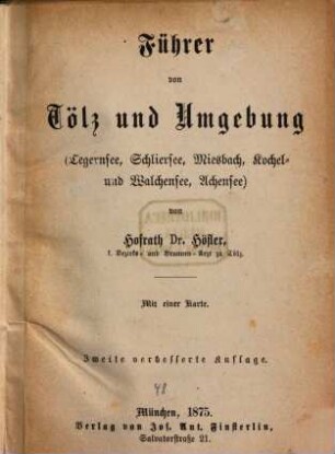 Führer von Tölz und Umgebung : Tegernsee, Schliersee, Miesbach, Kochel- und Walchensee, Achensee